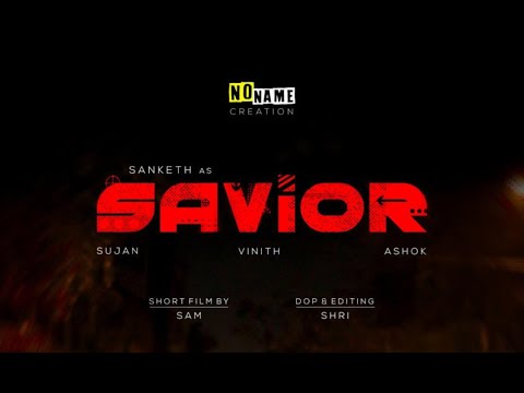 SAVIOR | TAMIL | SHORT FILM | NO NAME CREATIONS.