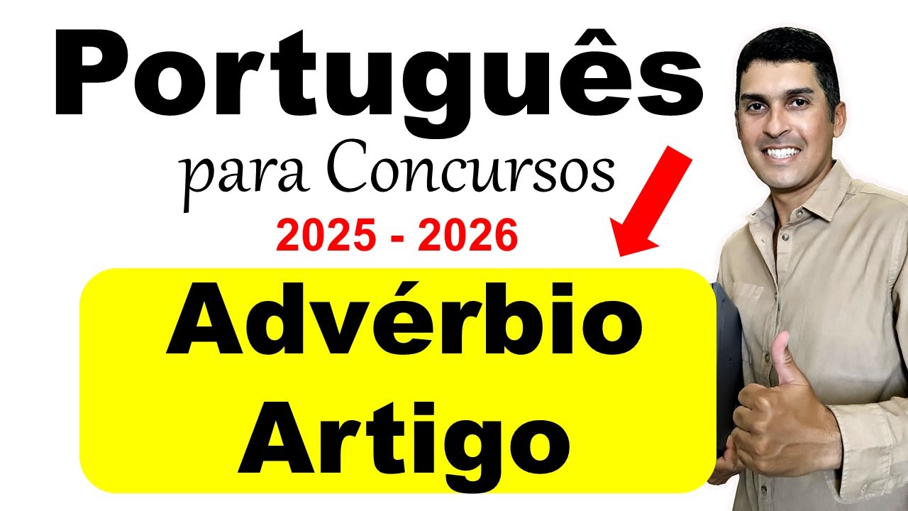 Português para Concurso 2025 - 2026 | Banca IBAM Português | Advérbio - Artigo | Classe Gramatical