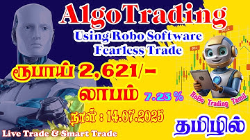 Today Profit 2621|Algo Trading with RoBo Software in Tamil|Algo Trading Software in India 14.07.2025