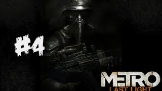 Metro Last Light - Walkthrough  Part 4