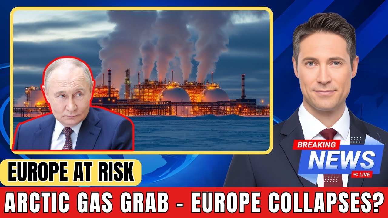 1 Mint Ago: Putin’s Arctic Energy Strategy Could Collapse Europe’s Economy