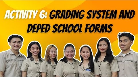 Field Study 2 | Activity 6: Grading System and DepEd School Forms