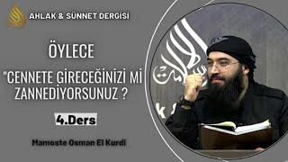 Öylece Cennete Gireceğinizi Mi Zannediyorsunuz? Mamoste Osman El Kurdî Dersên Tewhîdê