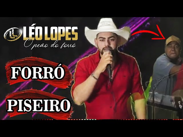 LÉO LOPES O PEÃO DO FORRÓ - NO PISEIRO - Forró - Sua Música - Sua Música