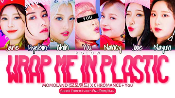 [Karaoke Ver.] MOMOLAND (모모랜드) X CHROMANCE "WRAP ME IN PLASTIC" (Color Coded Han/Ing/가사) (7 Members)