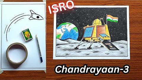 Chandrayaan 3 drawing easy | Chandrayaan 3  landing drawing tutorial