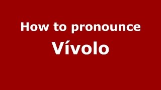 How to pronounce Vívolo (Brazilian Portuguese/Brazil)  - PronounceNames.com