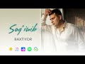 Baxtiyor - Sog'inib | Бахтиер - Согиниб (audio)