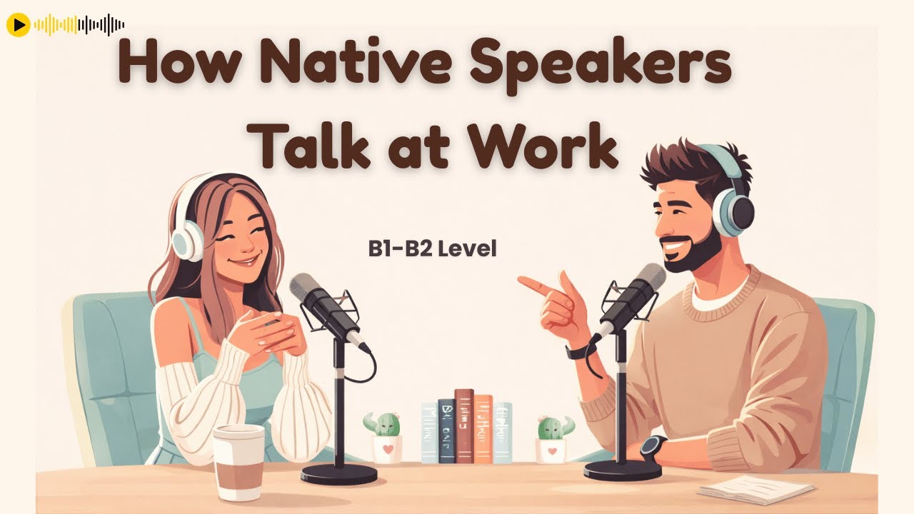 This Is How Native Speakers Talk at Work (Not Textbook English!)
