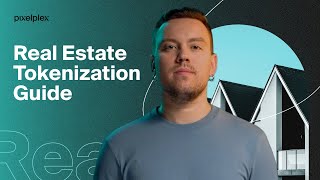 Guide: Real Estate Tokenization by PixelPlex Inc. 25,067 views 2 years ago 12 minutes, 7 seconds