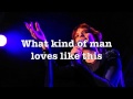 Florence  the machine  what kind of man lyric