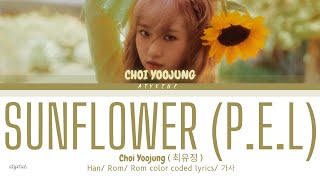 Choi Yoojung ( 최유정 ) - Sunflower (P.E.L)  ( Han/ Rom/ Eng color coded lyrics/가사 )