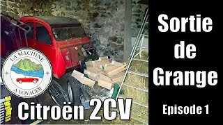 Sortie de grange Citroën 2CV Episode 1