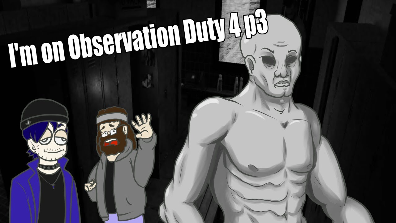 Hey Kale! It's you! - I'm on Observation Duty 4 W/ Kale p3