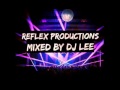 Reflex productions  mixed by dj lee