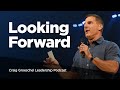 Becoming a Leader Who Anticipates - Craig Groeschel Leadership Podcast