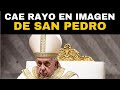 Rayo Impacta Estatua de San Pedro en el Cumpleaños del Papa Francisco