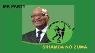 MK Party - Sihamba No Zuma