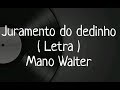 Juramento do dedinho - Letra - Mano Walter