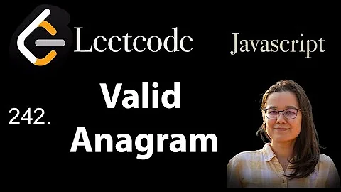 Valid Anagram - 242 Leetcode - Javascript