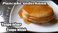 Cara membuat pancake sederhana tanpa mixer | anti gagal - Durasi: 8.10. 