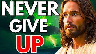 God Says: Never Give Up