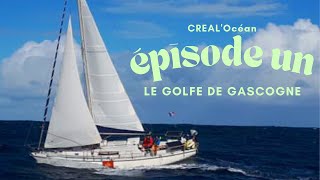 ÉPISODE 1 - Transatlantique : Le Golfe de Gascogne