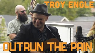 Troy Engle- Outrun the Pain (Live from Raleigh, NC)