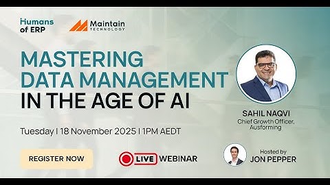 Mastering Data Management in the Age of AI | Humans of ERP with Sahil Naqvi