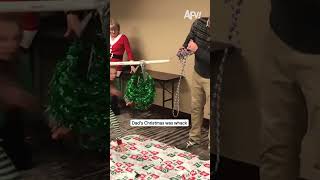 Dad's Christmas was whack