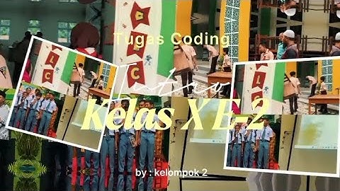 Tugas Video Coding - Profil Kelas | Kelompok 2 XE2