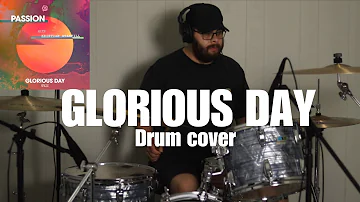 Glorious Day - Passion (Drum Tutorial- Play-through )
