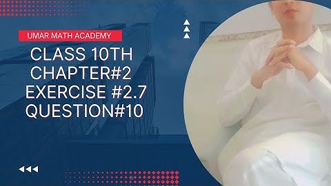 10th class maths|Chapter 2|Exercise 2.7|Question 10 #2022