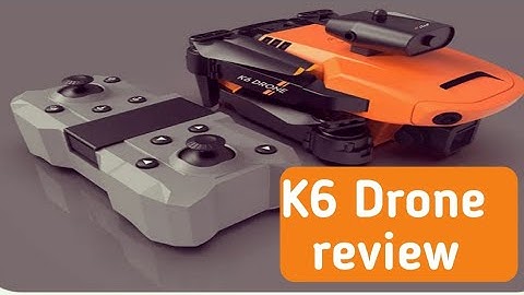 K6 drone review | k6 max drone review