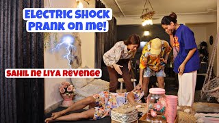 Electric shock Prank On Me || Sahil Ne Liya Revenge 😭