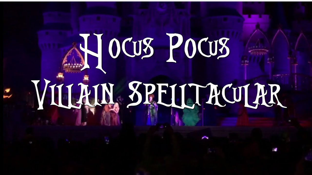 Hocus Pocus Villain Spelltacular - Final Number - YouTube
