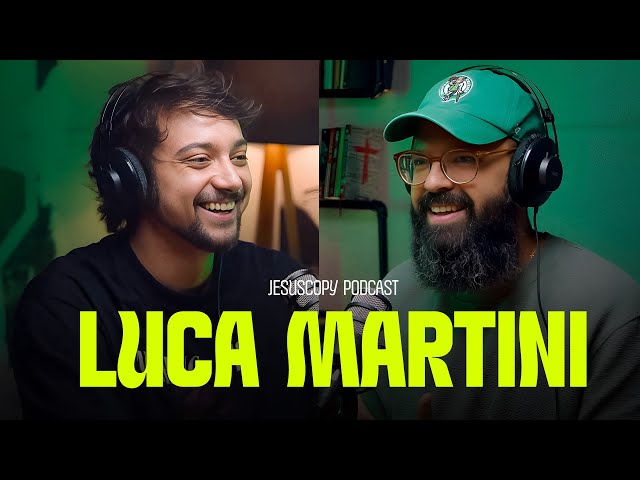 LUCA MARTINI (segunda participação) e Douglas Gonçalves no Podcast JesusCopy #163 class=