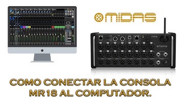MR18 MIDAS - Como conectar la consola al computador