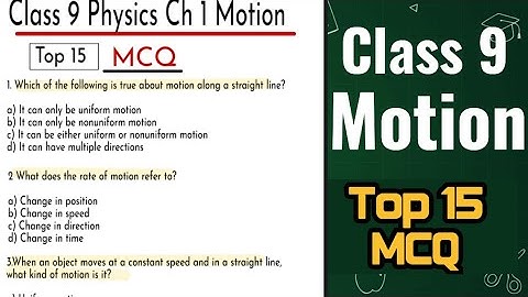Class 9 Physcis Top 15 Most important MCQ| Chapter 1Motion with answer