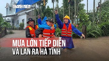 Mưa lớn lan ra Hà Tĩnh, 4 tỉnh nguy cơ có lũ quét, sạt lở đất
