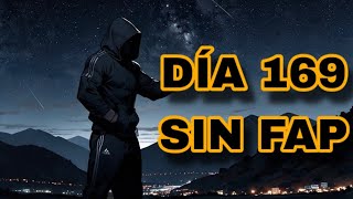 Día 169 sin fap: “Tu disciplina es tu legado invisible” - DESARROLLO MASCULINO 