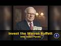 The Beginner's Guide to Index Funds - Invest like Warren Buffett