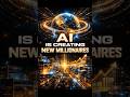 The AI Shift That Will Create The Next Millionaires