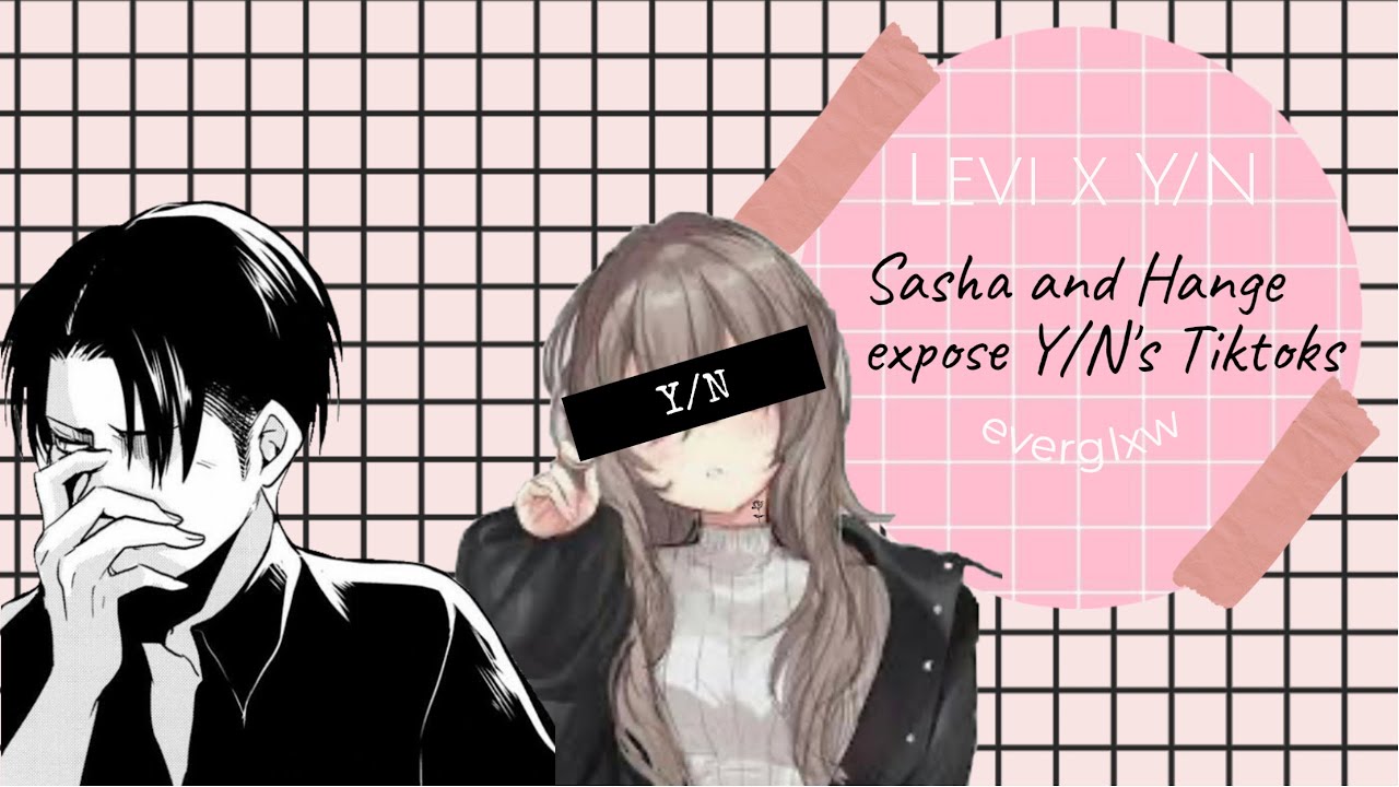 AoT Characters Reacting to Hange and Sasha Expose Y/Ns TikToks (Levi x Y/N) Plot Twist Ending