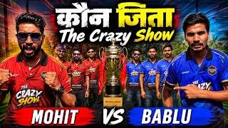 Mohit vs Bablu कौन जितेगा The crazy show
