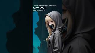 instrumental Alan Walker X Emma Steinbakken  Not You