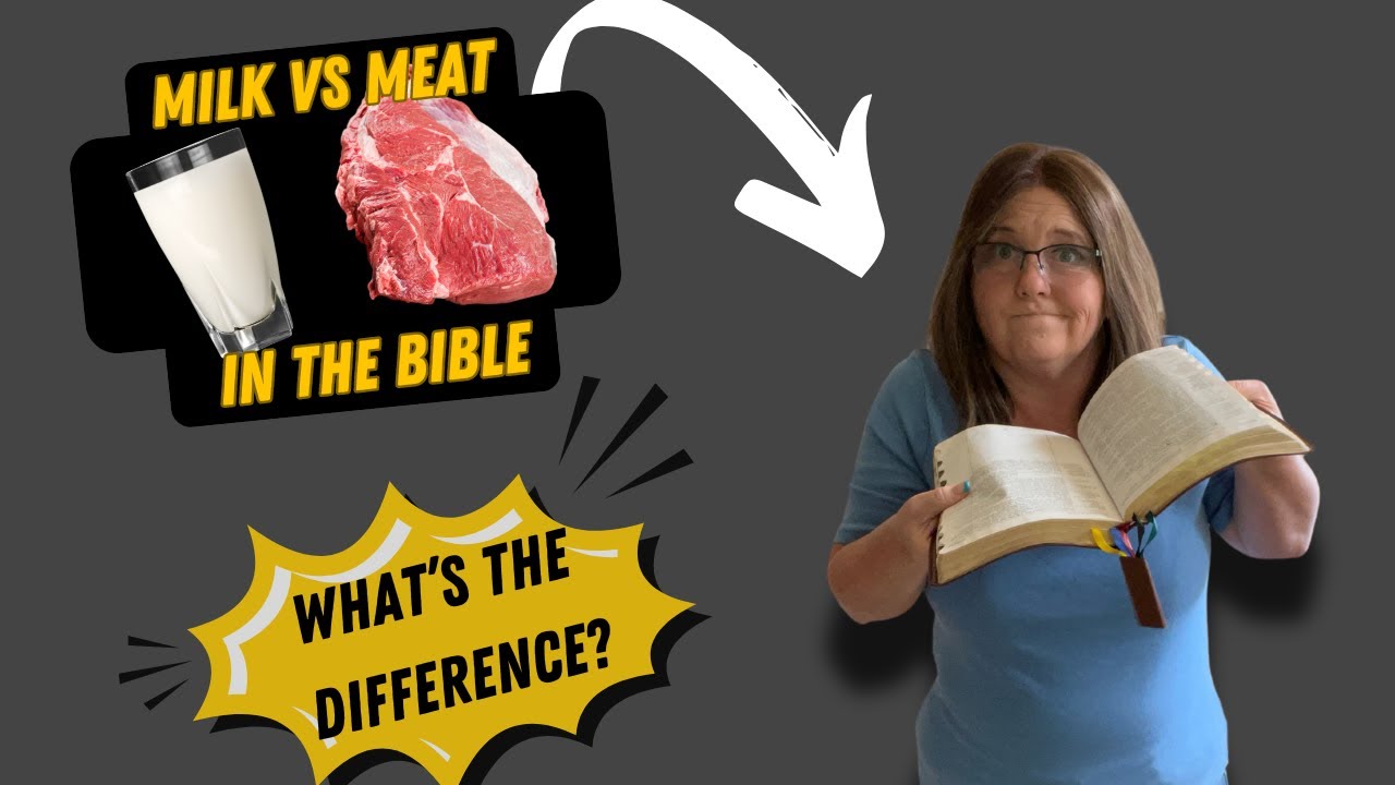 Milk and Meat of the Bible? **this will surprise YOU!**