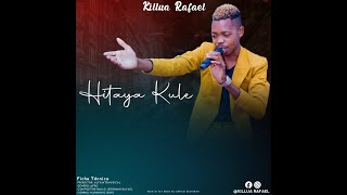 Killua Rafael – Hitaya Kule (Audio Ofical)