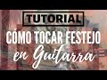 Cómo Tocar Festejo en Guitarra - TUTORIAL