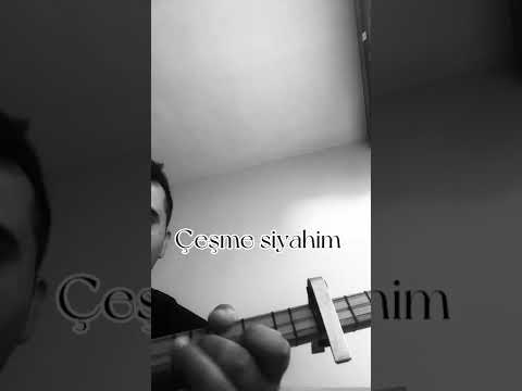 Çeşmi Siyahım -